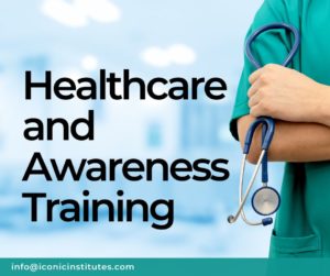 Healthcare And Awareness Training - Iconic Training Institutes